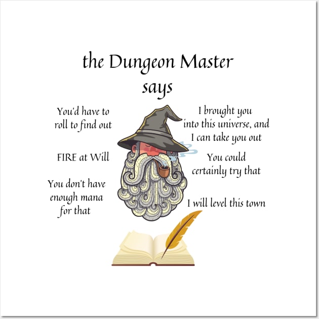 The Dungeon Master Says Wall Art by SnarkSharks